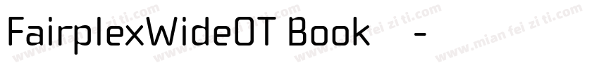 FairplexWideOT Book字体字体转换